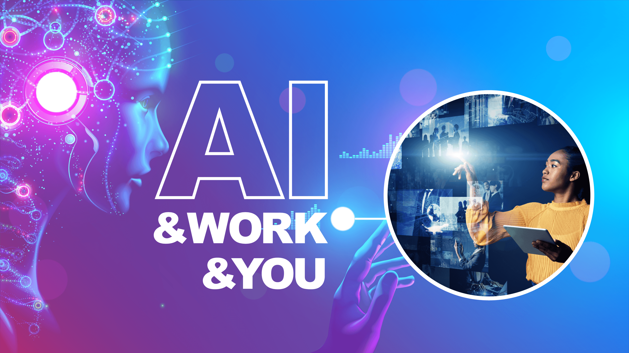 AI & Work & You